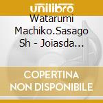 Watarumi Machiko.Sasago Sh - Joiasda Mangueira cd