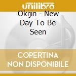 Okijin - New Day To Be Seen cd