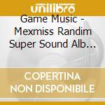 Game Music - Mexmiss Randim Super Sound Alb      Um cd
