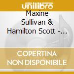 Maxine Sullivan & Hamilton Scott - Something To Remember You By cd