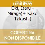 Oki, Itaru - Mirage(+ Kako Takashi) cd