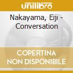 Nakayama, Eiji - Conversation cd