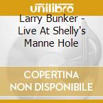 Larry Bunker - Live At Shelly's Manne Hole cd