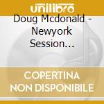 Doug Mcdonald - Newyork Session Feat.Hank Hones cd