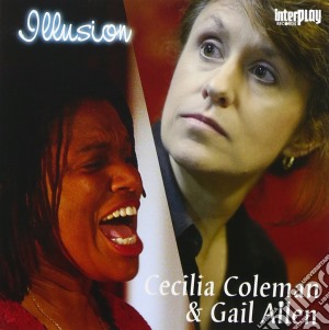 Cecilia Coleman & Gail Allen - Illusion cd musicale
