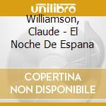 Williamson, Claude - El Noche De Espana cd