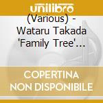 (Various) - Wataru Takada 'Family Tree' Tribute cd