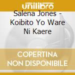 Salena Jones - Koibito Yo Ware Ni Kaere cd