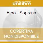 Hero - Soprano cd