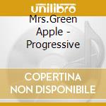 Mrs.Green Apple - Progressive cd musicale di Mrs.Green Apple
