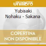 Yubisaki Nohaku - Sakana cd