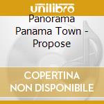 Panorama Panama Town - Propose cd