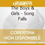 The Boys & Girls - Song Falls cd musicale di The Boys & Girls