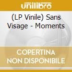 (LP Vinile) Sans Visage - Moments vinile