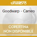 Goodwarp - Cameo cd musicale di Goodwarp