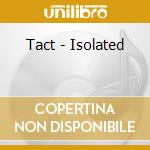 Tact - Isolated cd