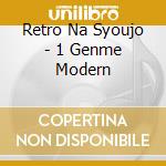 Retro Na Syoujo - 1 Genme Modern cd