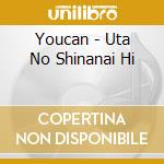 Youcan - Uta No Shinanai Hi cd