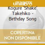 Kogure 'Shake' Takehiko - Birthday Song cd