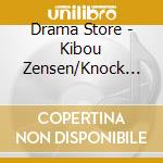 Drama Store - Kibou Zensen/Knock You.Knock Me/Kaikoroku Wo Amu cd