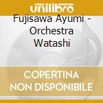 Fujisawa Ayumi - Orchestra Watashi cd