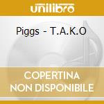 Piggs - T.A.K.O cd