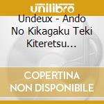 Undeux - Ando No Kikagaku Teki Kiteretsu Ongen-Manyoushuu- (2 Cd) cd