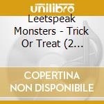 Leetspeak Monsters - Trick Or Treat (2 Cd) cd