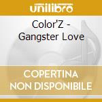 Color'Z - Gangster Love cd