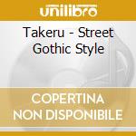 Takeru - Street Gothic Style cd