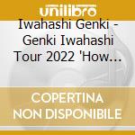 Iwahashi Genki - Genki Iwahashi Tour 2022 'How To Love' cd
