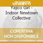 Yajico Girl - Indoor Newtown Collective cd