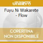 Fuyu Ni Wakarete - Flow cd