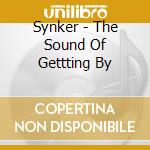 Synker - The Sound Of Gettting By cd