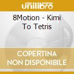 8Motion - Kimi To Tetris cd