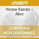 Honna Kazuto - Alive cd
