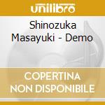 Shinozuka Masayuki - Demo cd
