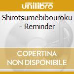 Shirotsumebibouroku - Reminder cd