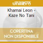 Khamai Leon - Kaze No Tani cd