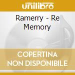Ramerry - Re Memory cd