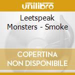 Leetspeak Monsters - Smoke cd