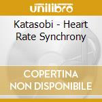 Katasobi - Heart Rate Synchrony cd