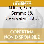 Miltich, Sam - Sammo (& Clearwater Hot Club) cd