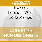 Plaxico, Lonnie - West Side Stories cd