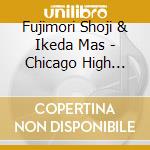 Fujimori Shoji & Ikeda Mas - Chicago High Life cd