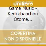 Game Music - Kenkabanchou Otome Themesong &?@ cd