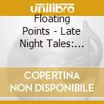 Floating Points - Late Night Tales: Floating Points cd