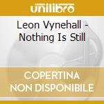 Leon Vynehall - Nothing Is Still cd