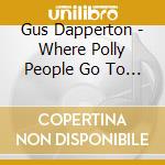 Gus Dapperton - Where Polly People Go To Read cd