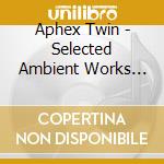 Aphex Twin - Selected Ambient Works Volume 2 cd